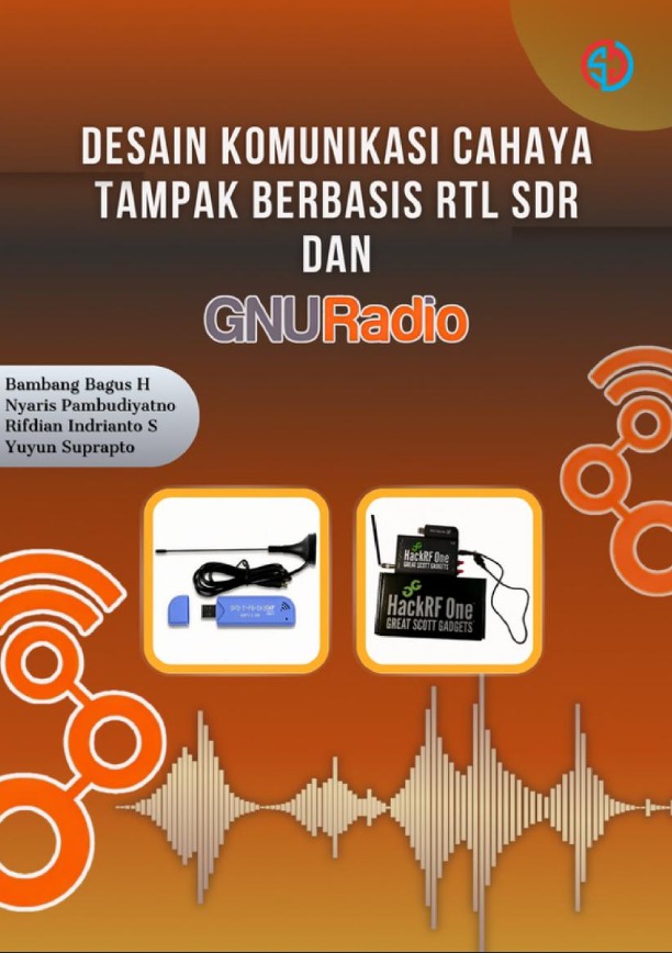 Desain Komunikasi Cahaya Tampak Berbasis RTL SDR dan GNU Radio