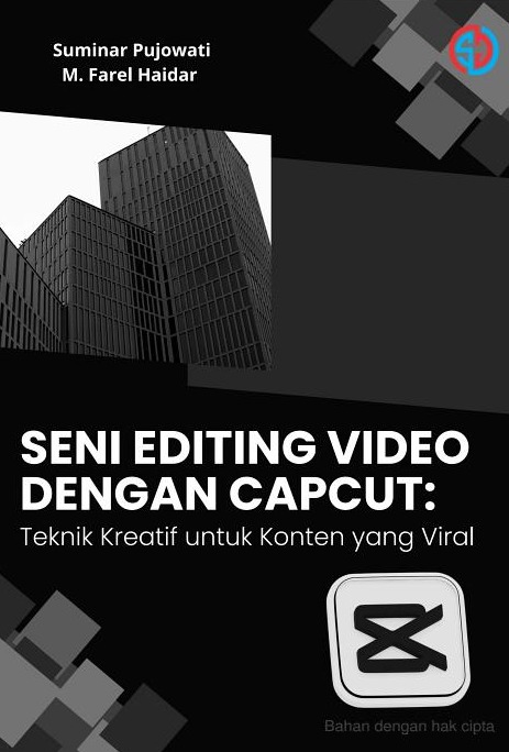 Seni editing video dengan capcut : teknik kreatif untuk konten yang viral