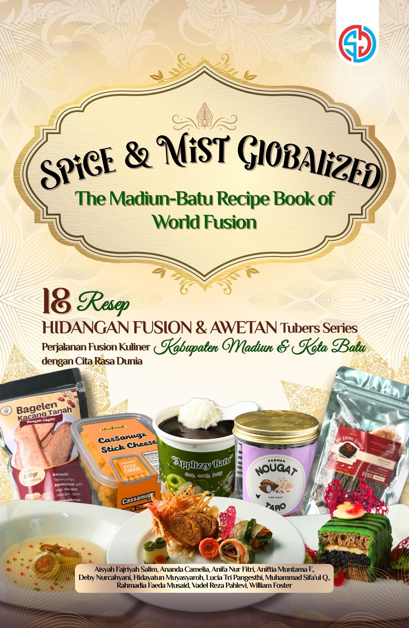 Spice & Mist Globalized The Madiun-Batu Recipe Book of World Fusion