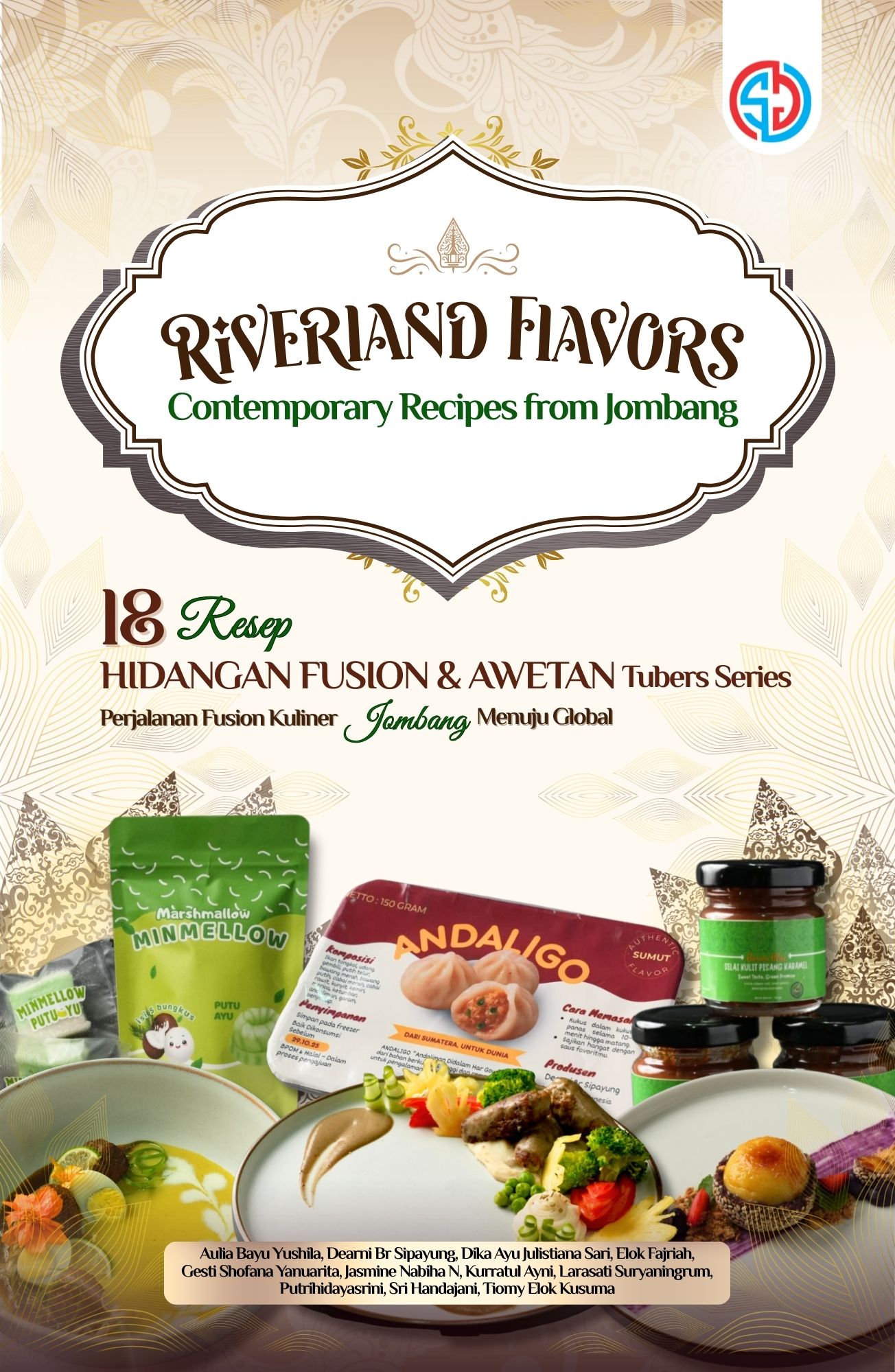 Riveriand Flavors Contemporary Recipes from Jombang