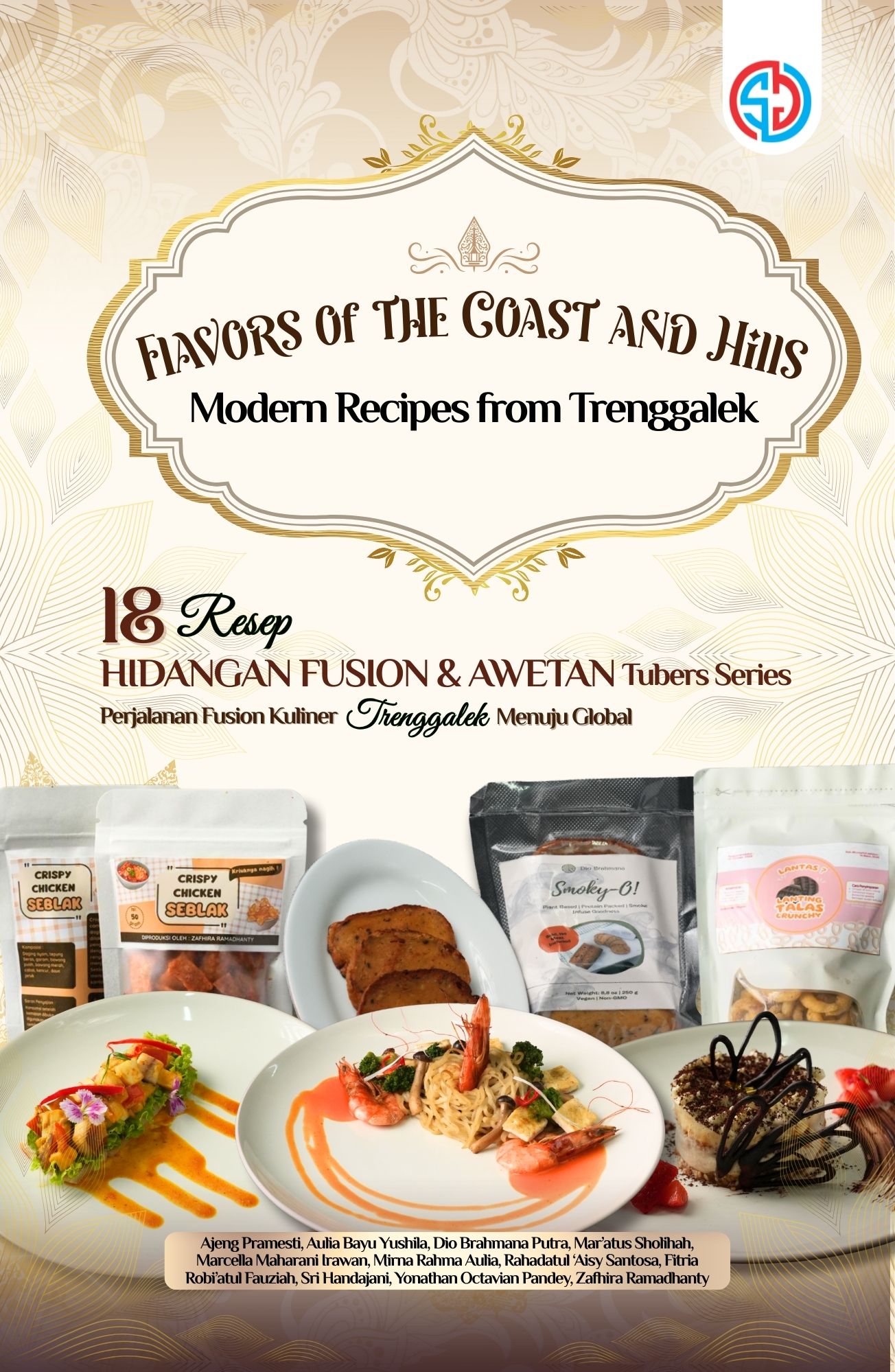 Flavors of the Coast and Hills Modern Recipes from Trenggalek