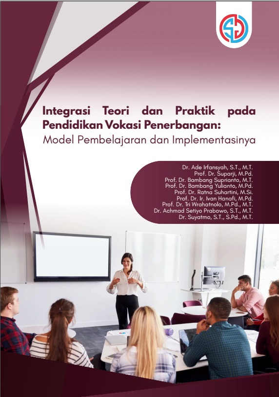 Integrasi Teori dan Praktik pada Pendidikan Vokasi Penerbangan: Model Pembelajaran dan Implementasinya