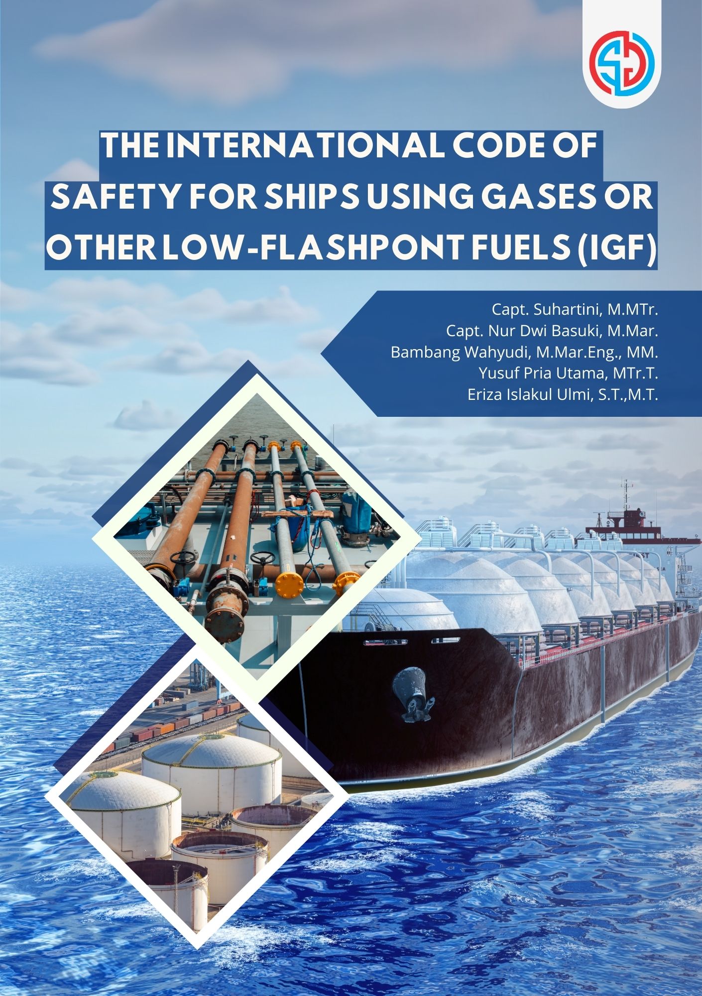 THE INTERNATIONAL CODE OF SAFETY FOR SHIPS USING GASES OR OTHER LOW-FLASHPONT FUELS (IGF)