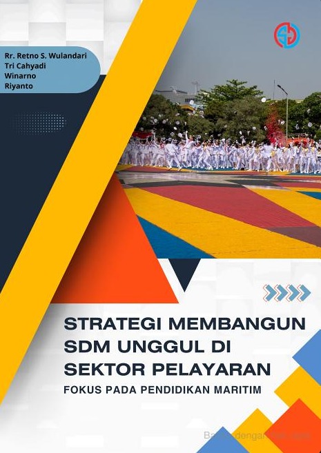 Strategi membangun SDM unggul di sektor pelayaran : fokus pada pendidikan maritim