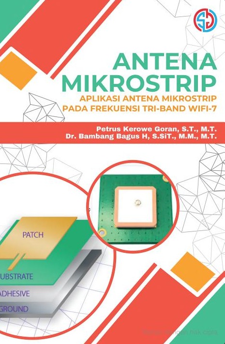 Antena mikrostrip : aplikasi antena mikrostrip pada frekuensi tri-band WiFi-7