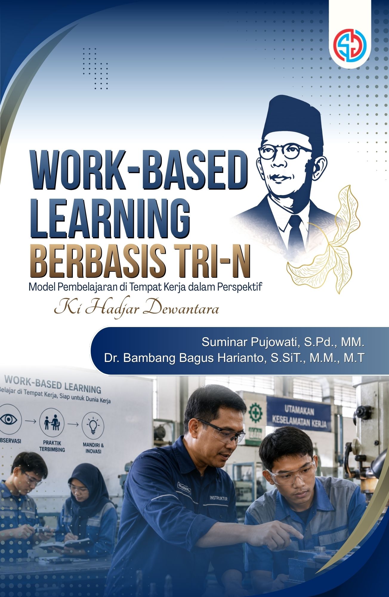 Work-Based Learning Berbasis Tri-N Model Pembelajaran di Tempat Kerja dalam Perspektif Ki Hadjar Dewantara